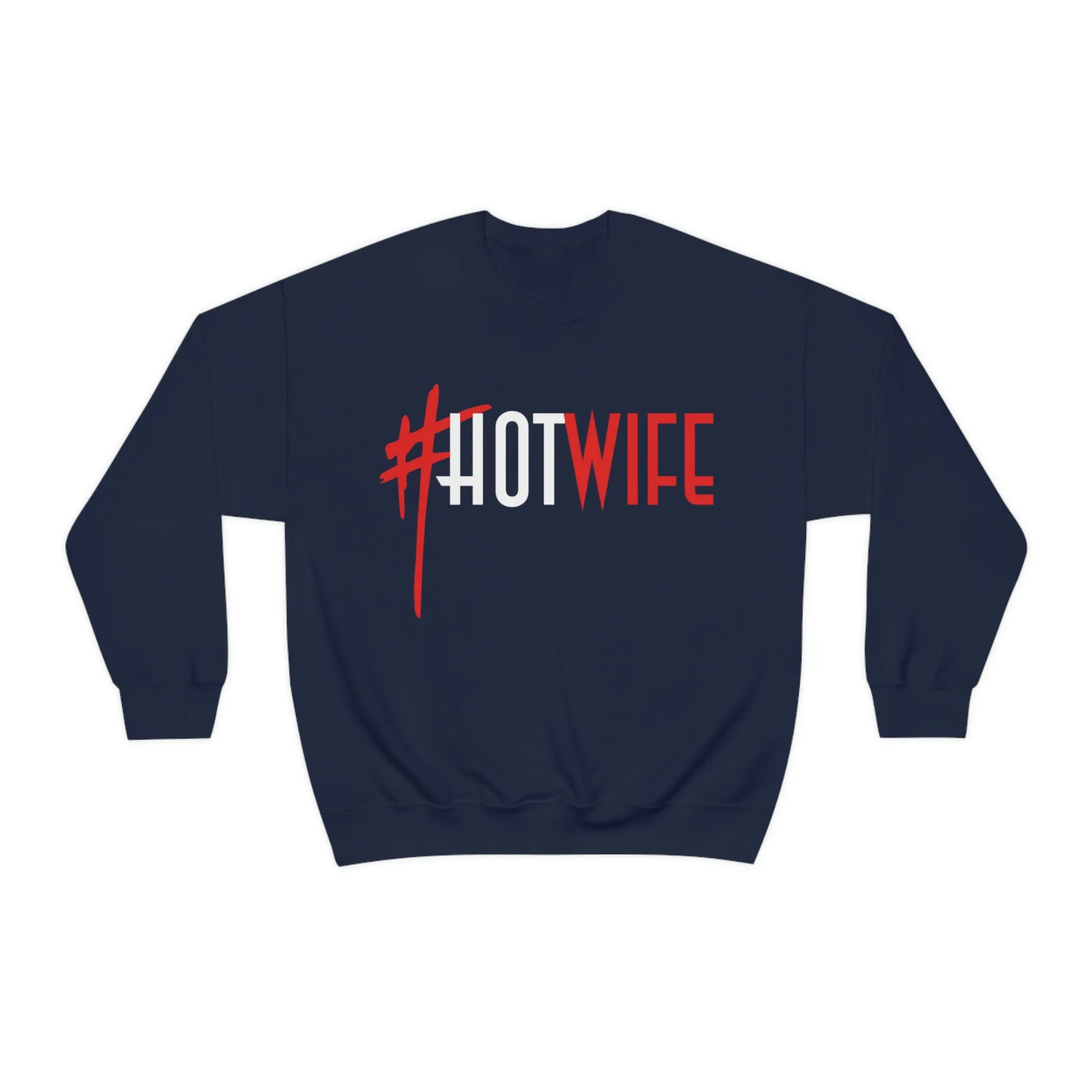 #Hot Wife Unisex Sweatshirt